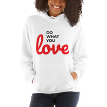 Load image into Gallery viewer, Do What You Love Unisex Hoodie