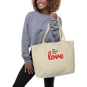 Do What You Love Large Organic Tote Bag